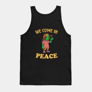 Funny Hippie Alien come in Peace Tank Top